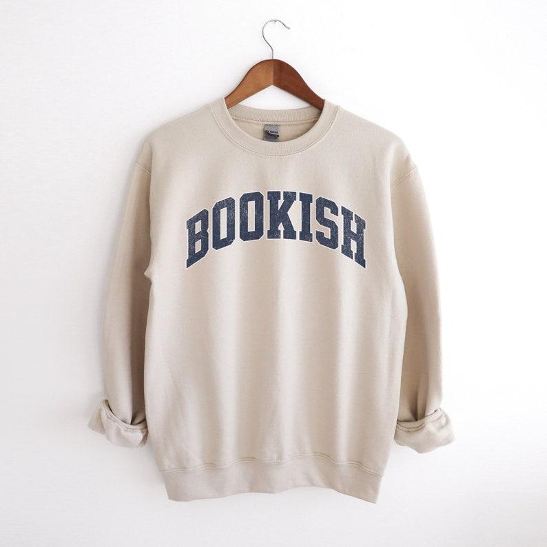 Bookish Sweatshirt, Bookworm Sweatshirt, Book Nerd Shirt, Book Lover Shirt, Bookish Gift, Gift for Book Lover,... (Image 3)