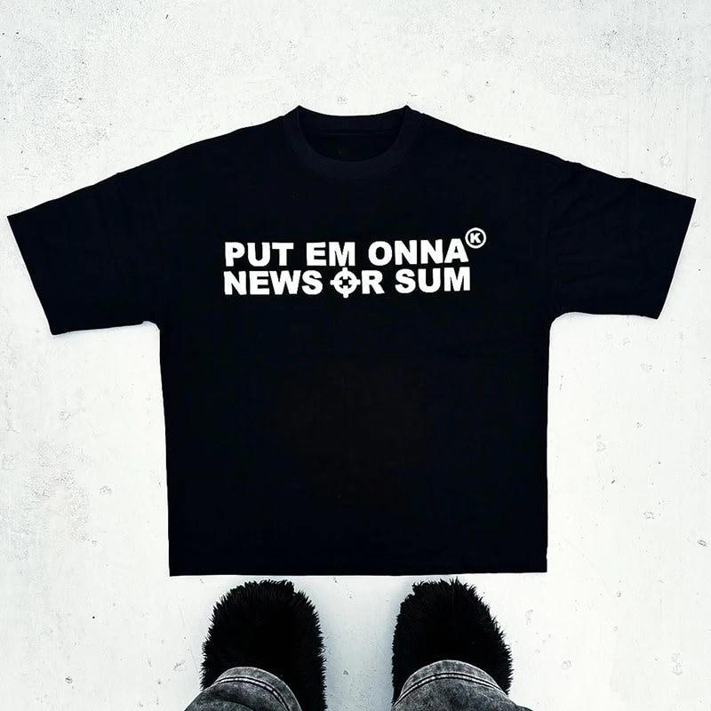 Playboi Carti Style Put Em Onna News Or Sum Vintage Letter Printing T-Shirt Short Sleeve Streetwear Hip Hop Cotton Shirt Retro Outfit Gift For Him Gif