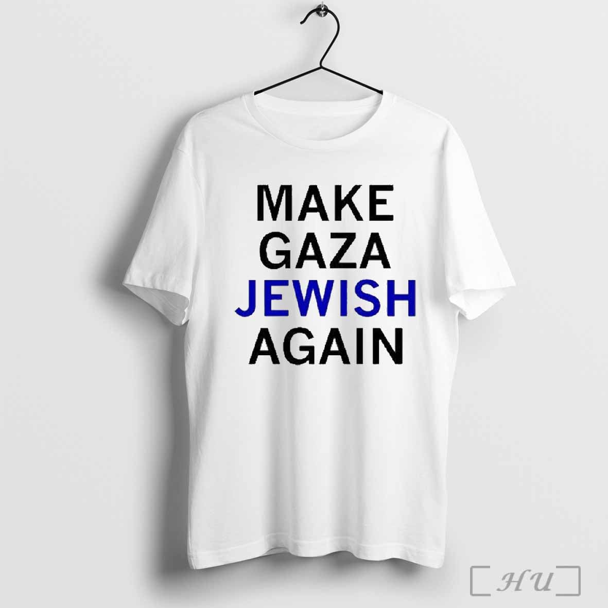 Official Xaviaer Wearing Make Gaza Jewish Again T-shirt Hoodie Sweatshirt | TeeSparky.com