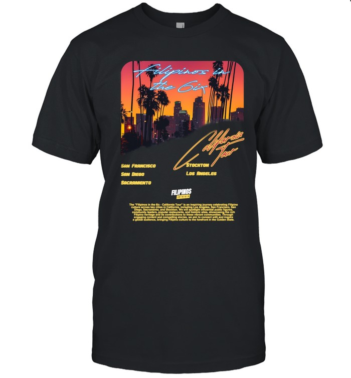Filipinos In The 6Ix California Tour T Shirt Limited