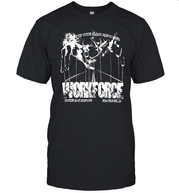 Staff Workforce Block Is Hot Shirt