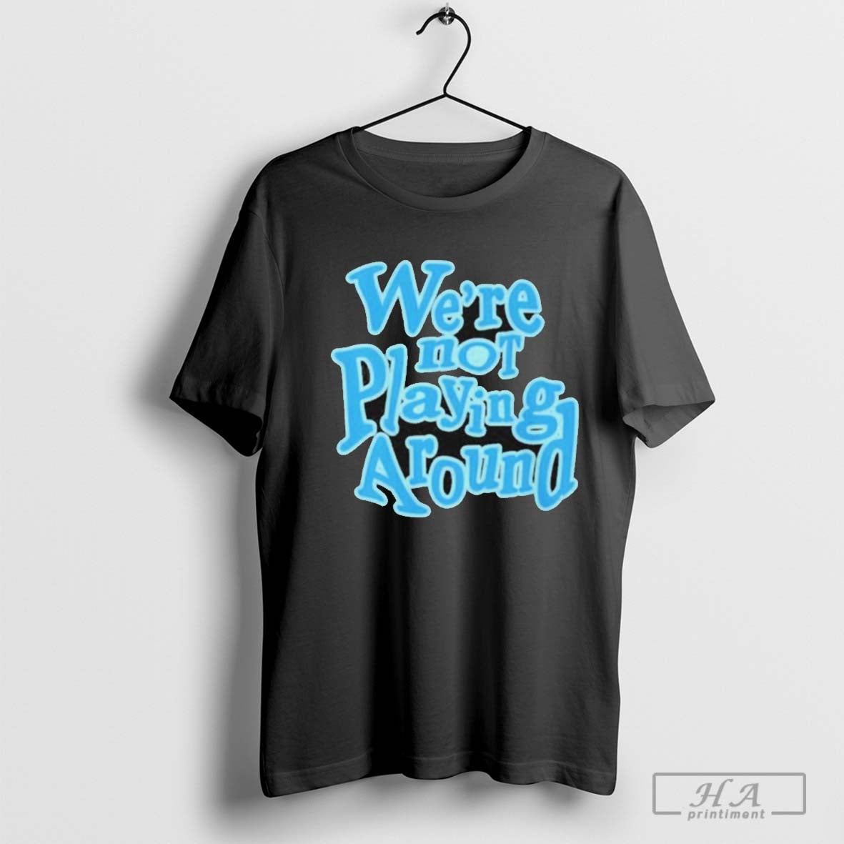 Official We’re Not Playing Around Women Basketball T-Shirt