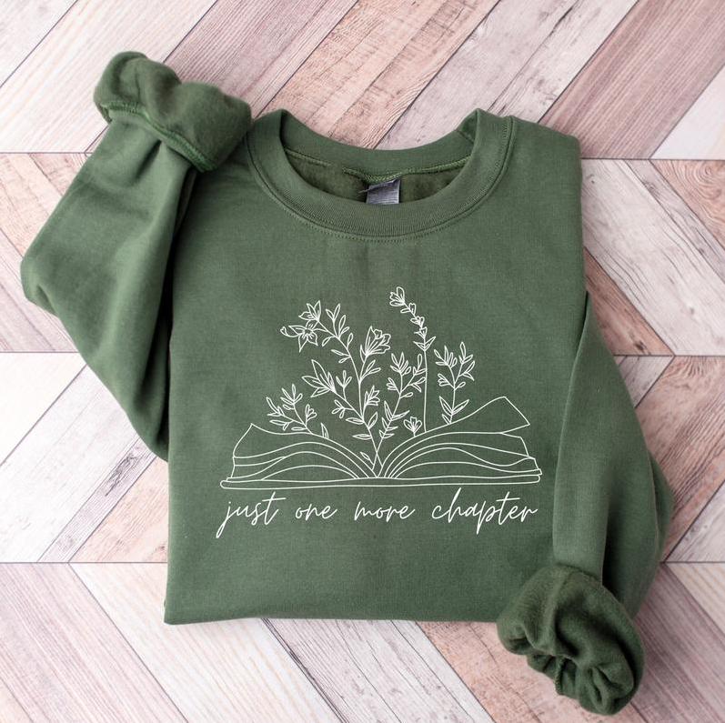 Just One More Chapter Sweatshirt - Shirt- Hoodie, Reading Sweatshirt, Bookish Crewneck Sweatshirt, Book Lover... (Image 1)