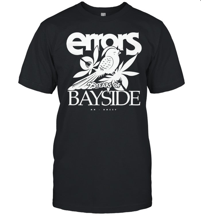 Bayside Errors 25 Years Anniversary 2025 Shirt