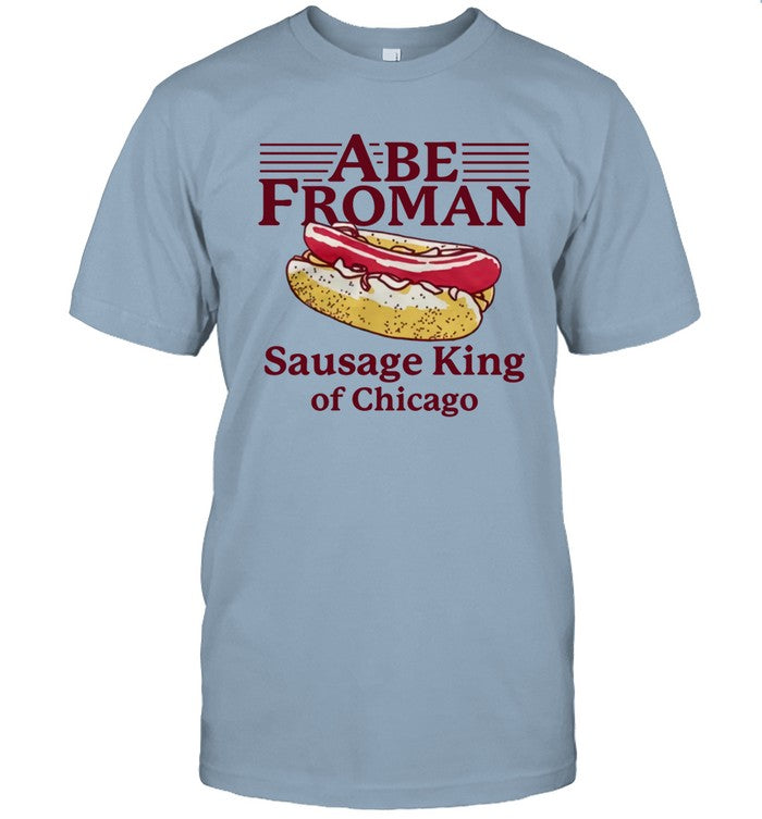Limited Ben Frederickson Abe Froman Sausage King Of Chicago Shirt