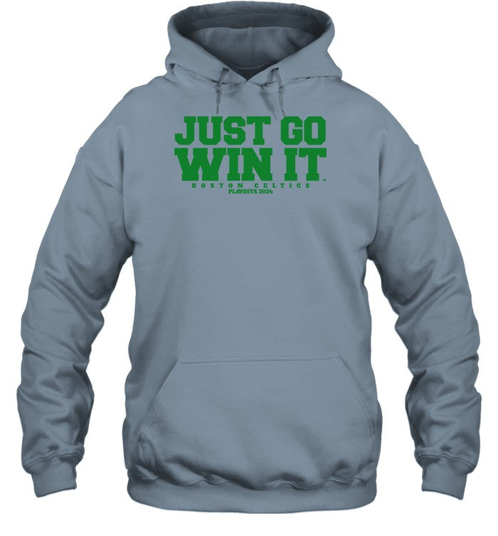 Just Go Win It Slogan Hoodie