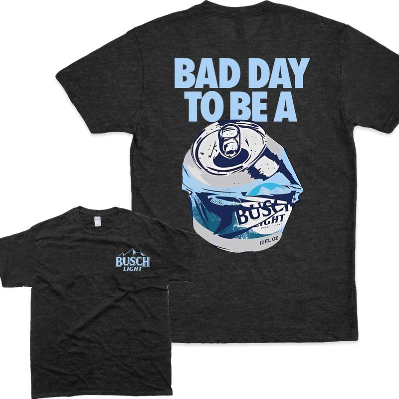 Vintage 90s  Bad Day to Be a Busch Light 2 Sides T-shirt, Full Color, For Men And For Women