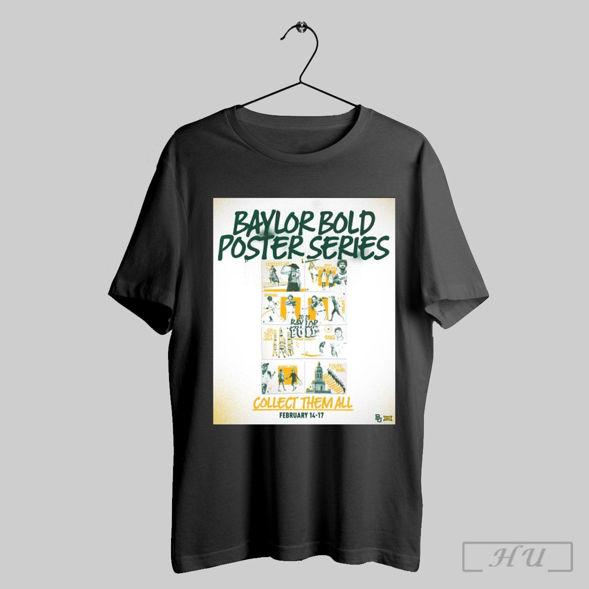Trendy Poster Baylor Bold Weekend Collect Them All February 14 17 Baseball Mens Tennis Baylor Bears Series T Shirt Hoodie...