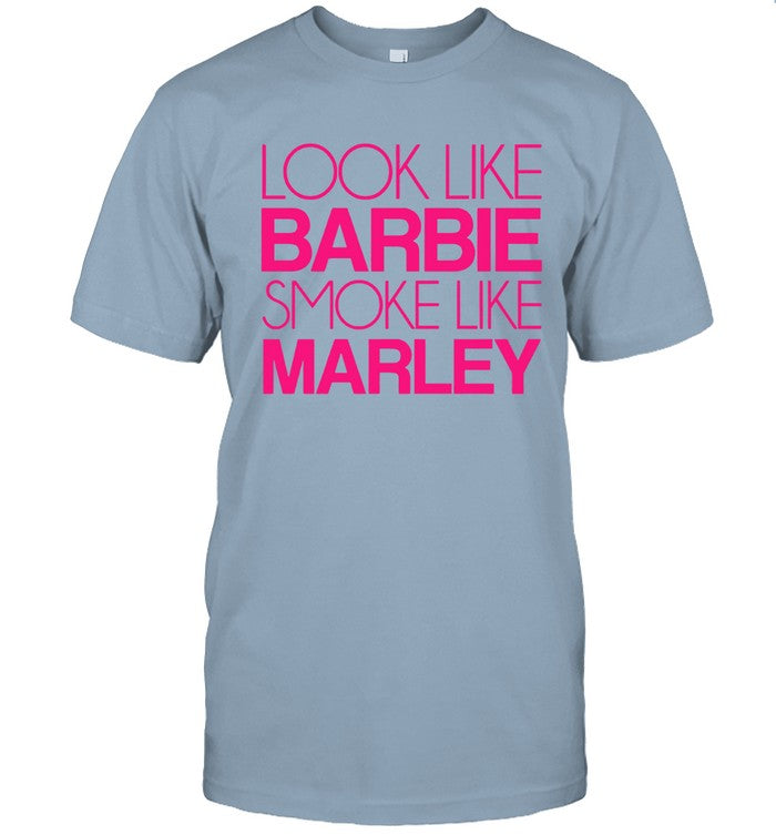 Limited Look Like Barbie Smoke Like Marley 2024 Shirt