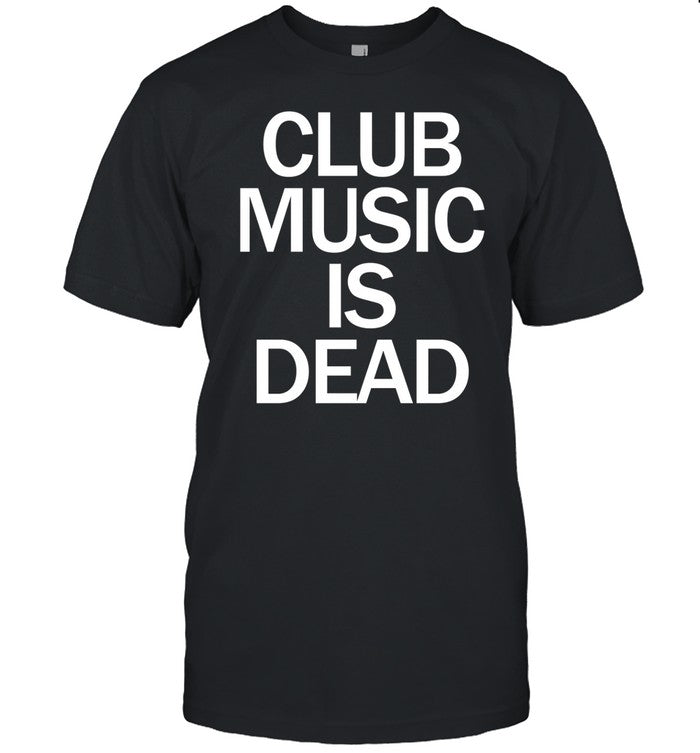 Jvbsucks Club Music Is Dead Shirt