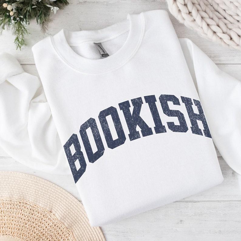 Bookish Sweatshirt, Bookworm Sweatshirt, Book Nerd Shirt, Book Lover Shirt, Bookish Gift, Gift for Book Lover,... (Image 2)