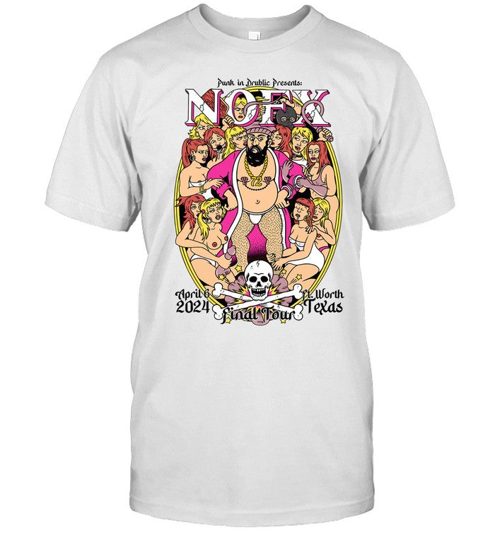 2024 Nofx Fort Worth Texas Final Tour Shirts