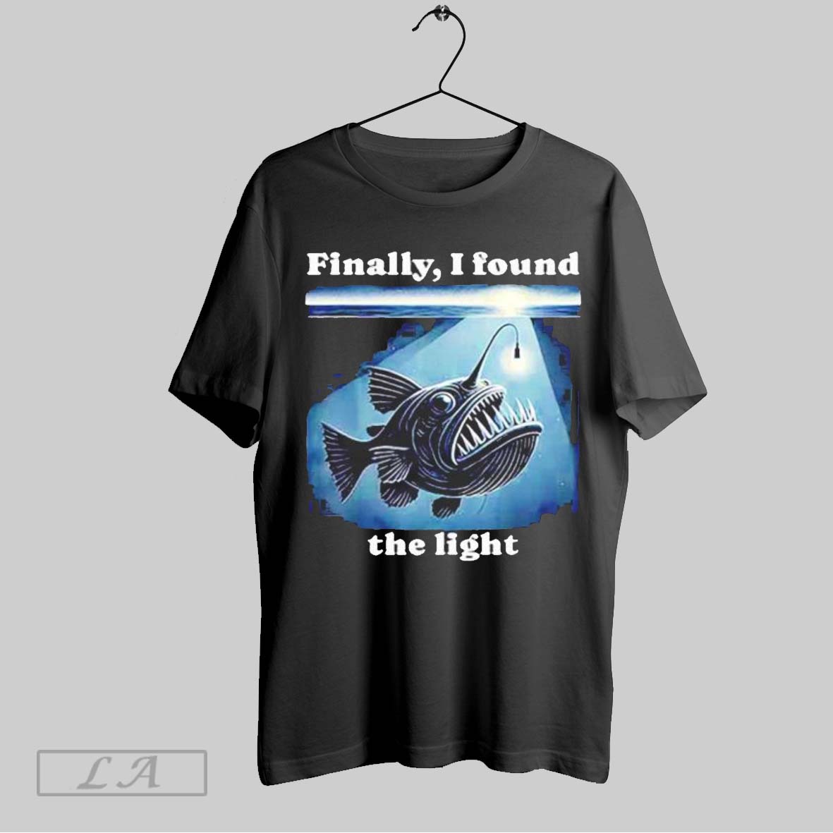 Original Anglerfish Finally I Found The Light Shirt Hoodie Sweatshirt | TeeSparky.com