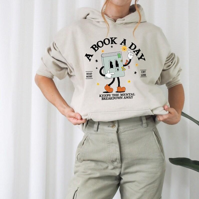 Book A Book A Day Keep The Mental Breakdown Away Sweatshirt, Book Gift, Book Lover Gift, Reading Book, Bookworm... (Image 3)