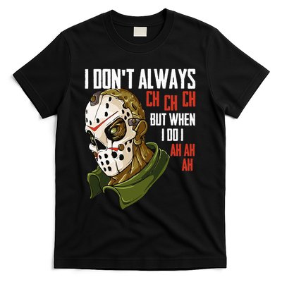 I Dont Always Ch Ch Ch Lazy Halloween Costume Horror Movie T-Shirt Hoodie Sweatshirt | TeeSparky.com