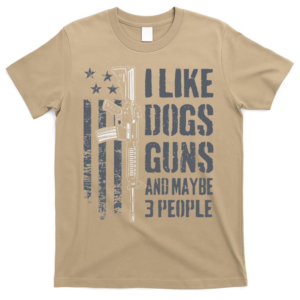 I Like Guns Dogs And Maybe 3 People Funny Dog Lover Gun T-Shirt Hoodie Sweatshirt | TeeSparky.com