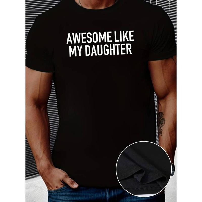 men gifts Men's "Awesome Like My Daughter" Graphic Print T-shirt, Fashion Casual Short Sleeve Tees For Summer Menswear...