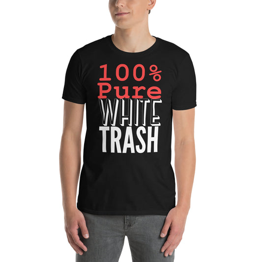 100 PURE WHITE TRASH (White on Black version) Unisex T-Shirt