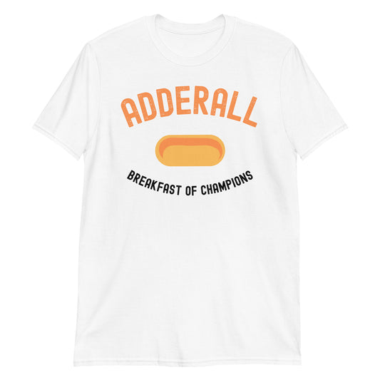 ADDERALL Breakfast Of Champions White T-Shirt
