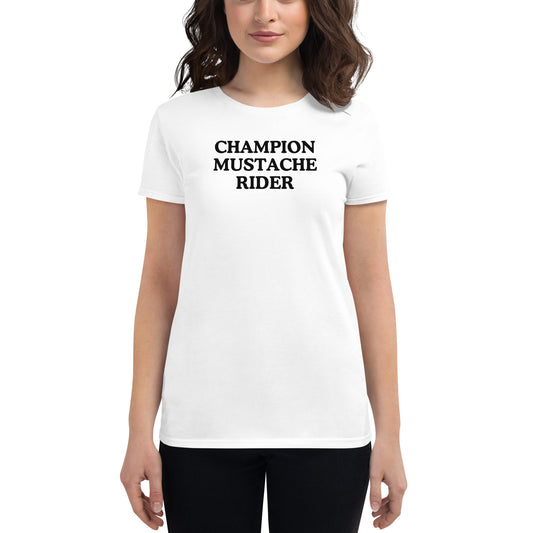 Champion Mustache Rider Women’s T-Shirt